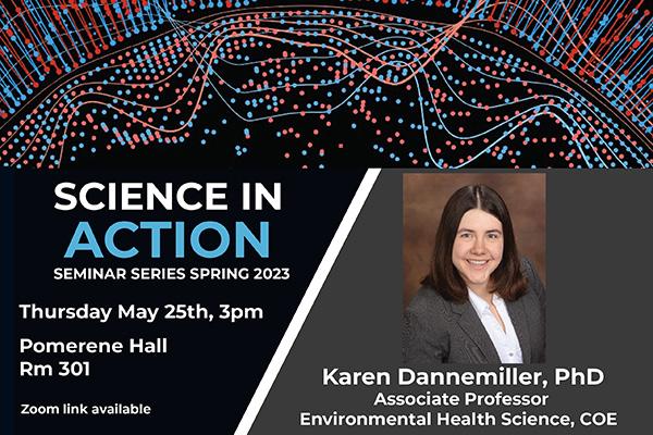 Science in Action seminar series 5/25 Karen Dannemiller