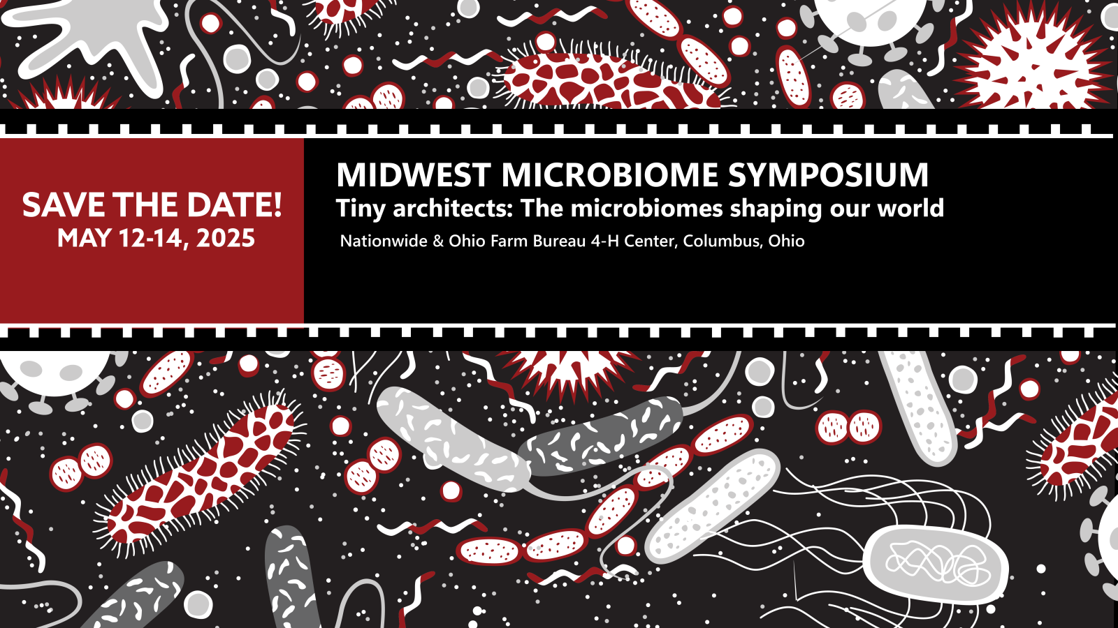 SAVE THE DATE Midwest Microbiome Symposium May 12 - 14, 2025