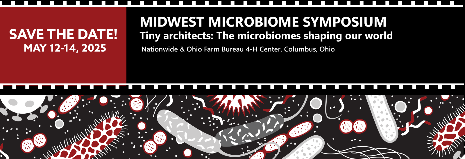 SAVE THE DATE Midwest Microbiome Symposium May 12 - 14, 2025